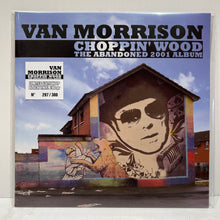 Load image into Gallery viewer, Van Morrison - Choppin&#39; wood - The abandoned 2001 album - rare limited LP

