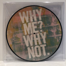 Load image into Gallery viewer, Liam Gallagher - Why Me? Why Not? - Limited Picture Disc Edition
