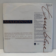 Load image into Gallery viewer, Madonna - True Blue - remix/edit 7&quot; 928 550-7

