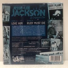 Load image into Gallery viewer, Jesse-Lee Jackson - Love him/ Rudy Must die - limited 7&quot; single
